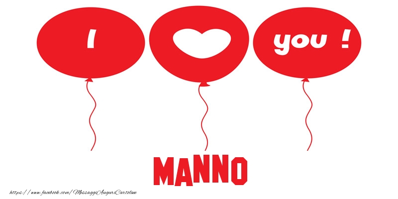 Cartoline d'amore - Cuore & Palloncini | I love you Manno!