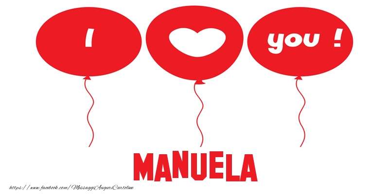  Cartoline d'amore - Cuore & Palloncini | I love you Manuela!