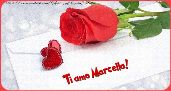 Cartoline d'amore - Cuore & Rose | Ti amo  Marcella!