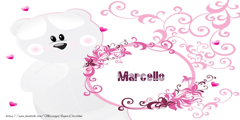 Cartoline d'amore - Fiori & Orsi | Marcello Ti amo!