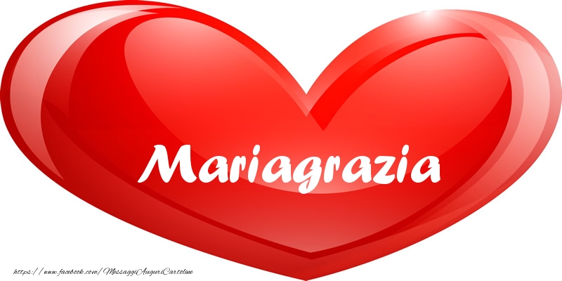 Cartoline d'amore - Il nome Mariagrazia nel cuore
