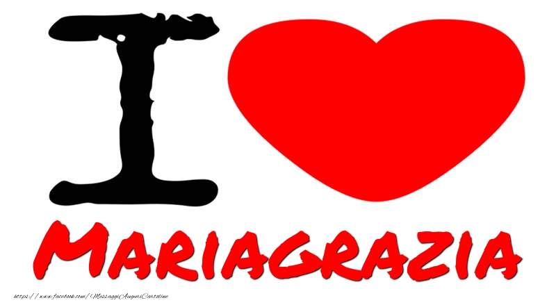 Cartoline d'amore - Cuore | I Love Mariagrazia