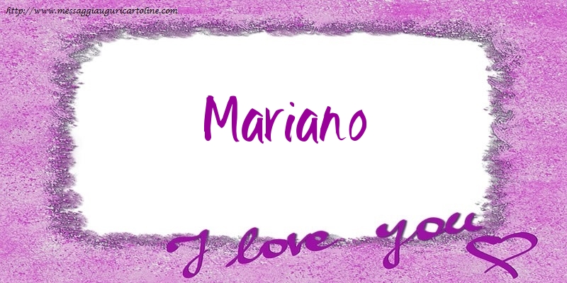 Cartoline d'amore - I love Mariano!