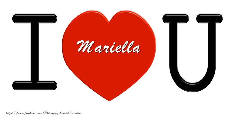 Cartoline d'amore -  Mariella nel cuore I love you!