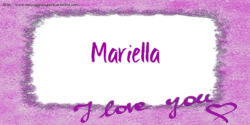 Cartoline d'amore - Cuore | I love Mariella!