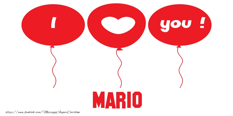 Cartoline d'amore - Cuore & Palloncini | I love you Mario!