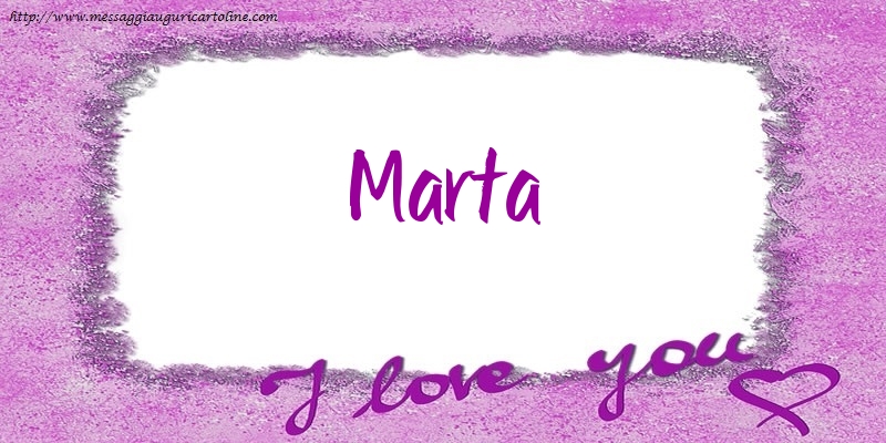 Cartoline d'amore - Cuore | I love Marta!