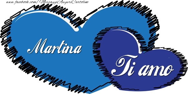 Cartoline d'amore - Martina Ti amo!