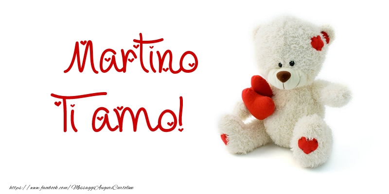 Cartoline d'amore - Animali & Animazione & Cuore & Orsi | Martino Ti amo!