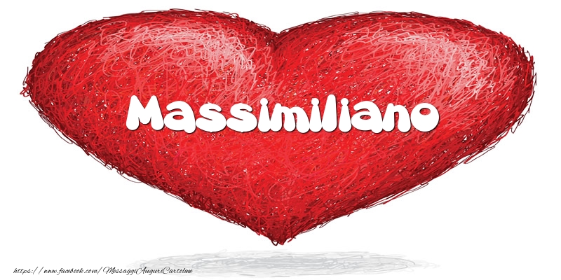 Cartoline d'amore -  Massimiliano nel cuore