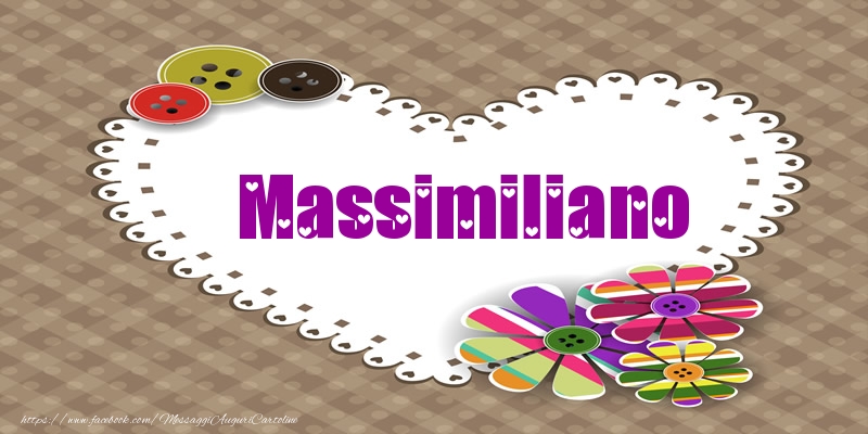 Cartoline d'amore -  Massimiliano nel cuore!
