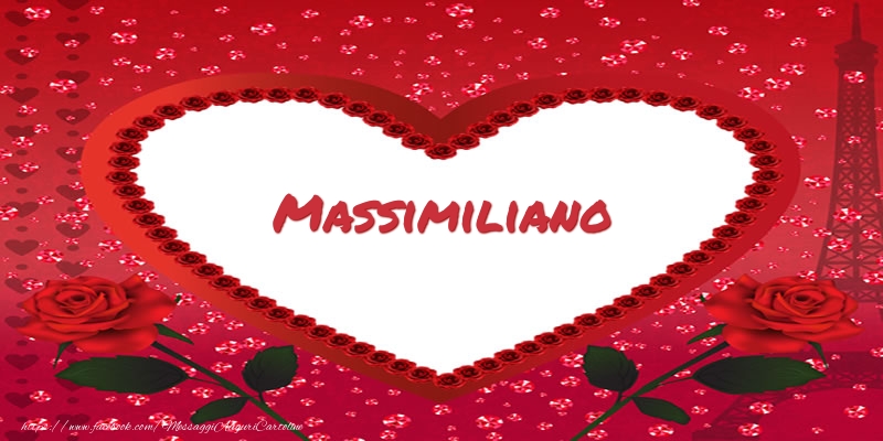 Cartoline d'amore -  Nome nel cuore Massimiliano