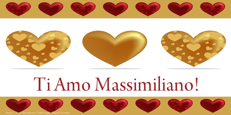 Cartoline d'amore - Cuore | Ti Amo Massimiliano!