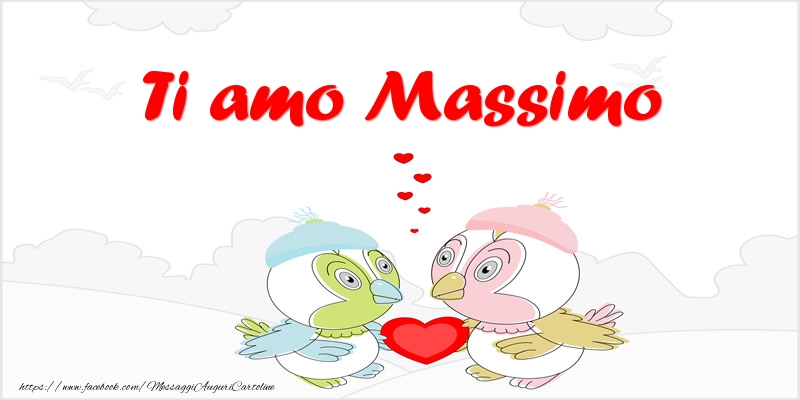Cartoline d'amore - Animali & Cuore | Ti amo Massimo