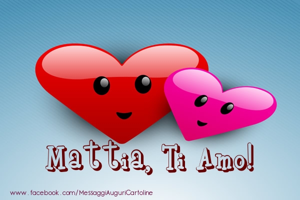 Cartoline d'amore - Cuore | Mattia, ti amo!