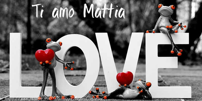 Cartoline d'amore - Animali & Animazione & Cuore | Ti Amo Mattia