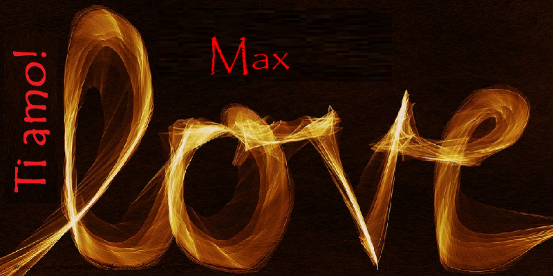 Cartoline d'amore - Ti amo Max