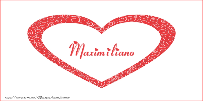 Cartoline d'amore -  Maximiliano | Nome nel Cuore