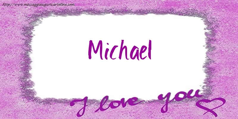 Cartoline d'amore - Cuore | I love Michael!