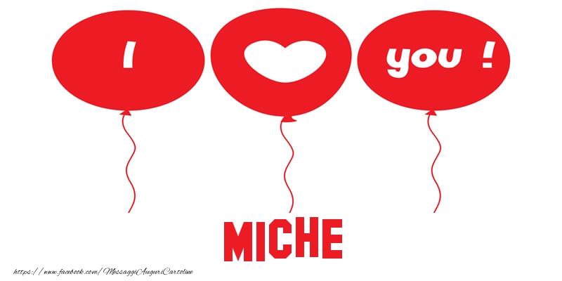 Cartoline d'amore - Cuore & Palloncini | I love you Miche!