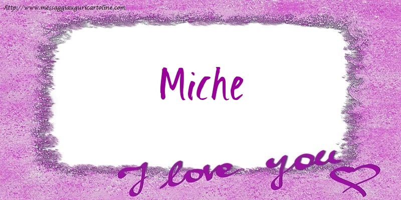 Cartoline d'amore - Cuore | I love Miche!