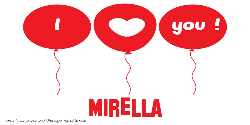 Cartoline d'amore - Cuore & Palloncini | I love you Mirella!