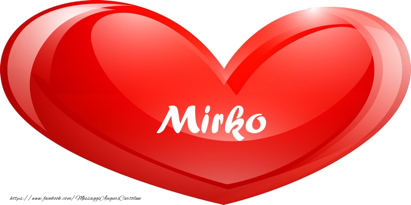 Cartoline d'amore -  Il nome Mirko nel cuore