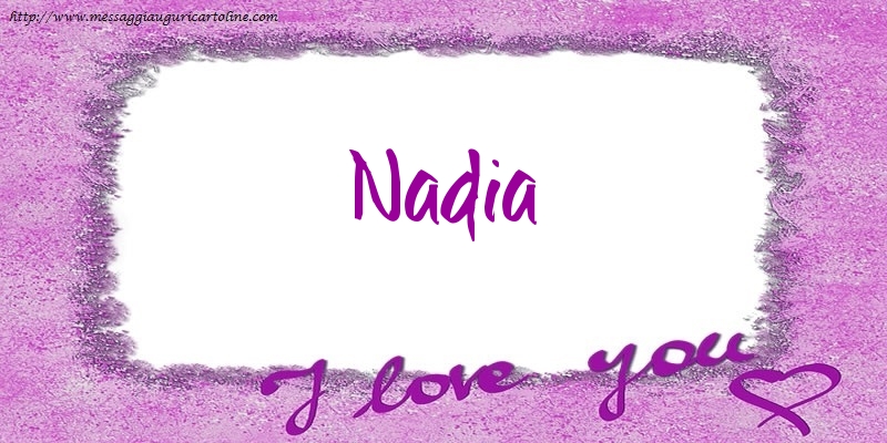 Cartoline d'amore - Cuore | I love Nadia!