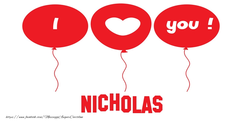 Cartoline d'amore - Cuore & Palloncini | I love you Nicholas!
