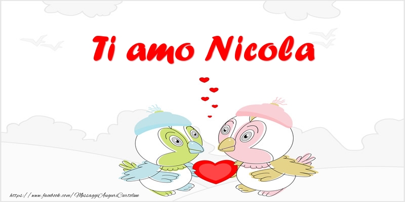 Cartoline d'amore - Animali & Cuore | Ti amo Nicola