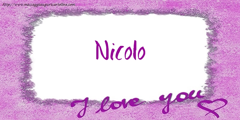 Cartoline d'amore - Cuore | I love Nicolo!