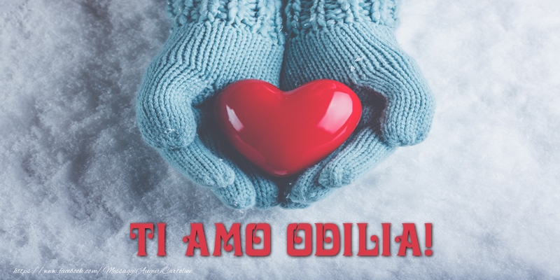 Cartoline d'amore - Cuore & Neve | TI AMO Odilia!
