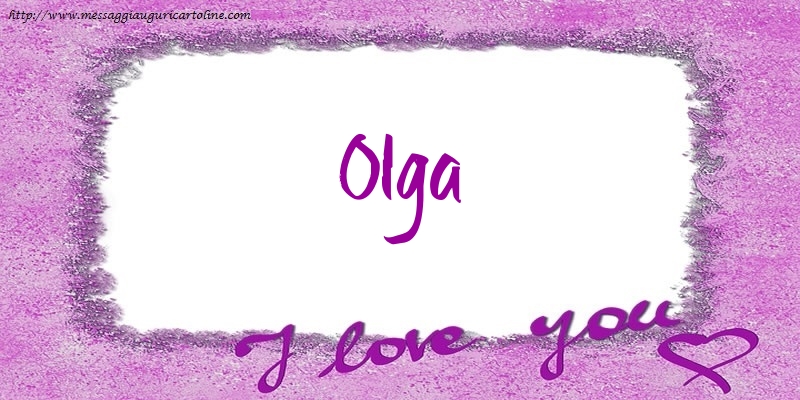 Cartoline d'amore - I love Olga!