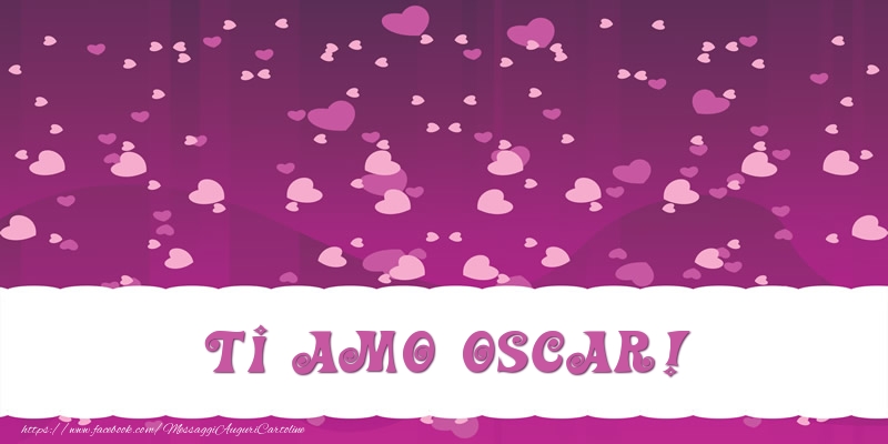 Cartoline d'amore - Ti amo Oscar!