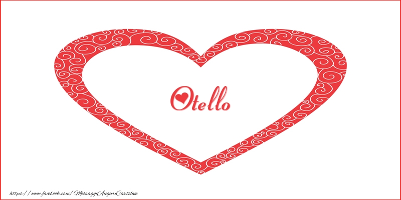 Cartoline d'amore -  Otello | Nome nel Cuore