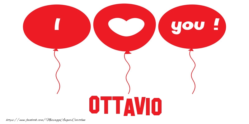 Cartoline d'amore - Cuore & Palloncini | I love you Ottavio!