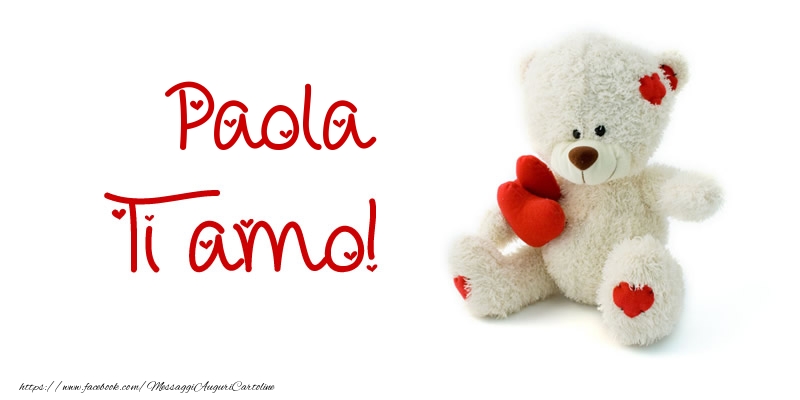 Cartoline d'amore - Paola Ti amo!
