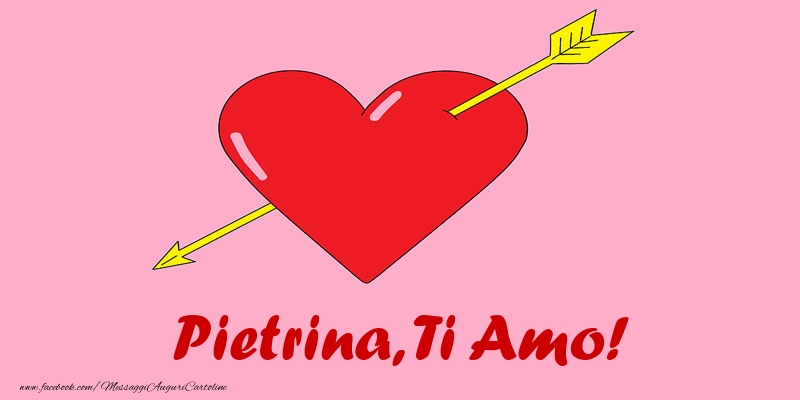 Cartoline d'amore - Cuore | Pietrina, ti amo!