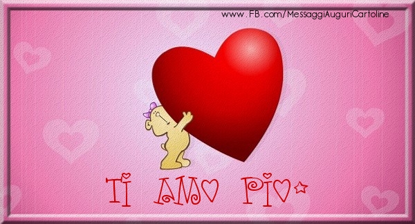 Cartoline d'amore - Ti amo Pio