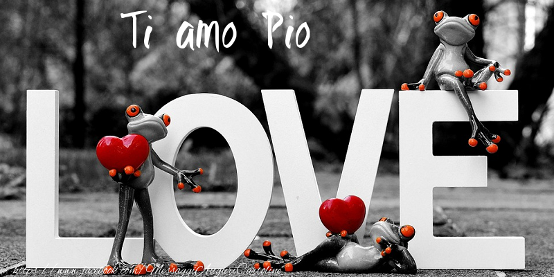 Cartoline d'amore - Animali & Animazione & Cuore | Ti Amo Pio