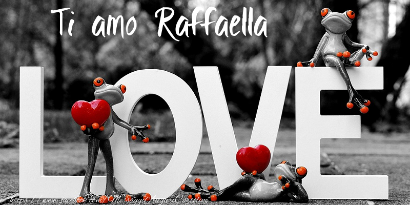 Cartoline d'amore - Animali & Animazione & Cuore | Ti Amo Raffaella
