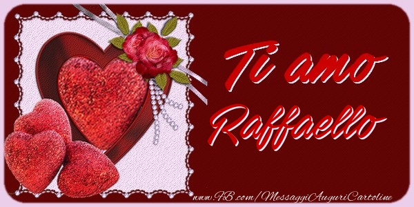 Cartoline d'amore - Ti amo Raffaello