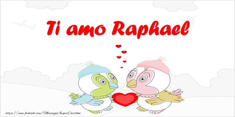 Cartoline d'amore - Animali & Cuore | Ti amo Raphael