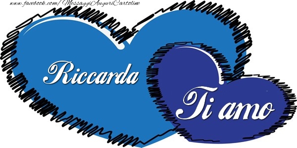 Cartoline d'amore - Riccarda Ti amo!