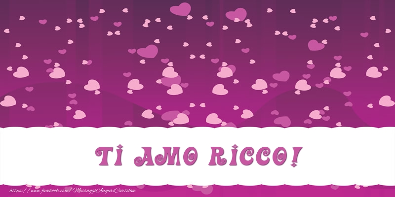 Cartoline d'amore - Cuore | Ti amo Ricco!
