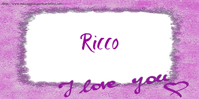 Cartoline d'amore - Cuore | I love Ricco!