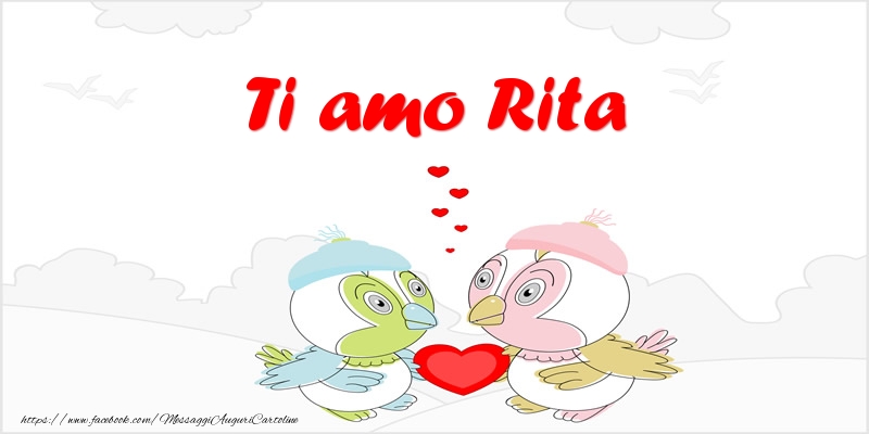 Cartoline d'amore - Animali & Cuore | Ti amo Rita