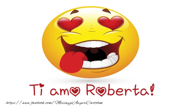 Cartoline d'amore - Cuore & Emoticons | Ti amo Roberta!