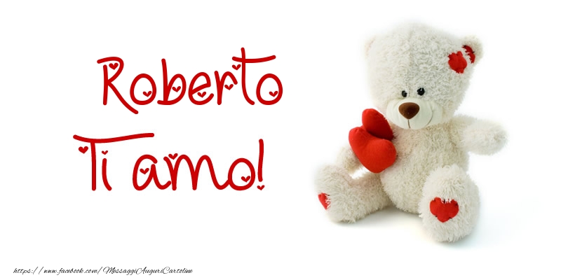 Cartoline d'amore - Roberto Ti amo!