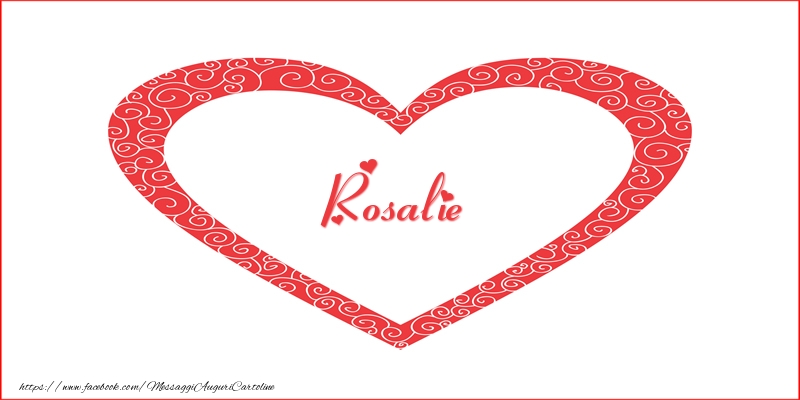 Cartoline d'amore -  Rosalie | Nome nel Cuore